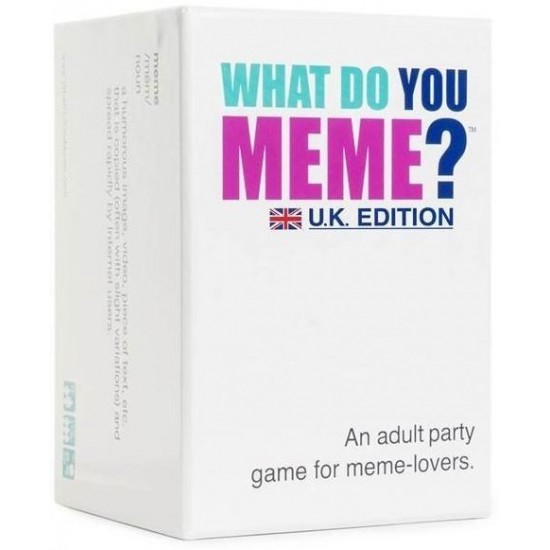 What Do You Meme? UK Edition What Do You Meme? UK Edition